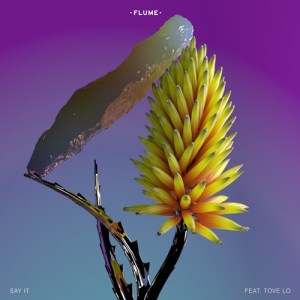 flume tove lo say it